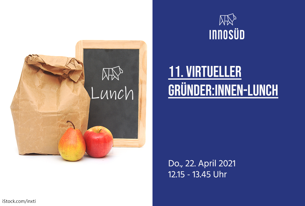 22. April 2021 | 11. InnoSÜD-Gründer:innen-Lunch mit Melanie Kamrath und Pia Beyer-Wunsch: Die passende Förderung für Dein Start-up!